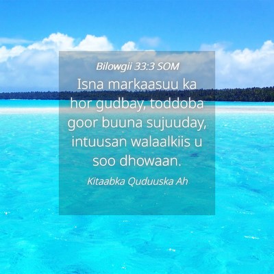 Picture 04 - Bilowgii 33:3 SOM - Isna markaasuu ka hor gudbay, toddoba goor buuna - Bible Verse Picture