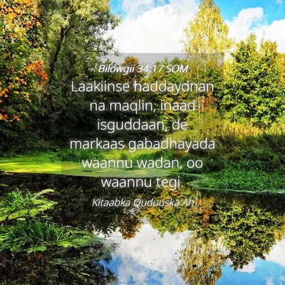 Picture 04 - Bilowgii 34:17 SOM - Laakiinse haddaydnan na maqlin, inaad isguddaan, - Bible Verse Picture