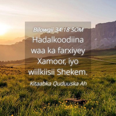 Picture 04 - Bilowgii 34:18 SOM - Hadalkoodiina waa ka farxiyey Xamoor, iyo - Bible Verse Picture