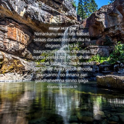 Picture 04 - Bilowgii 34:21 SOM - Nimankanu waa inala nabad, sidaas daraaddeed - Bible Verse Picture