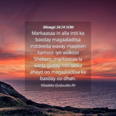 Picture 04 - Bilowgii 34:24 SOM - Markaasaa in alla intii ka baxday magaaladiisa - Bible Verse Picture