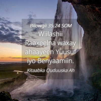 Picture 04 - Bilowgii 35:24 SOM - Wiilashii Raaxeelna waxay ahaayeen Yuusuf iyo - Bible Verse Picture