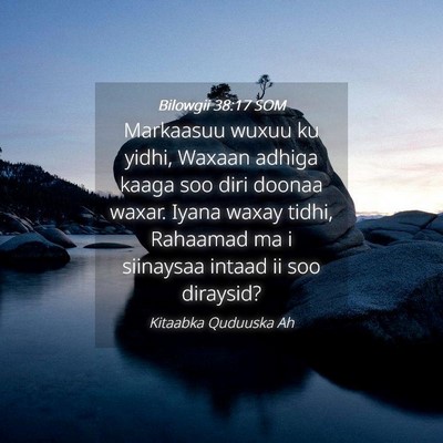 Picture 04 - Bilowgii 38:17 SOM - Markaasuu wuxuu ku yidhi, Waxaan adhiga kaaga soo - Bible Verse Picture