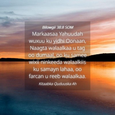 Picture 04 - Bilowgii 38:8 SOM - Markaasaa Yahuudah wuxuu ku yidhi Oonaan, Naagta - Bible Verse Picture