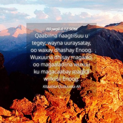 Picture 04 - Bilowgii 4:17 SOM - Qaabiilna naagtiisuu u tegey; wayna uuraysatay, - Bible Verse Picture