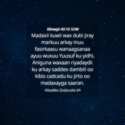 Picture 04 - Bilowgii 40:16 SOM - Madaxii kuwii wax dubi jiray markuu arkay inuu - Bible Verse Picture