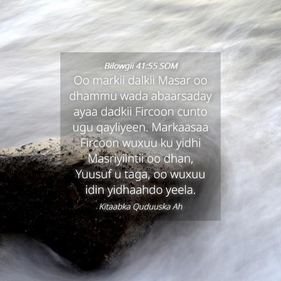 Picture 04 - Bilowgii 41:55 SOM - Oo markii dalkii Masar oo dhammu wada abaarsaday - Bible Verse Picture