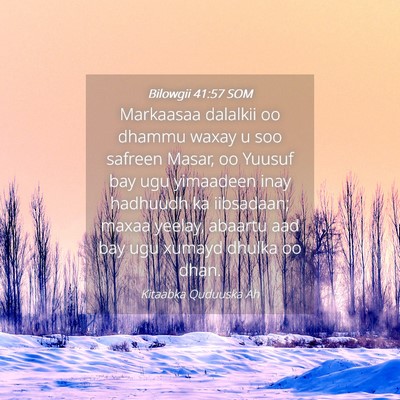 Picture 04 - Bilowgii 41:57 SOM - Markaasaa dalalkii oo dhammu waxay u soo safreen - Bible Verse Picture