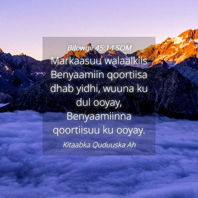 Picture 04 - Bilowgii 45:14 SOM - Markaasuu walaalkiis Benyaamiin qoortiisa dhab - Bible Verse Picture