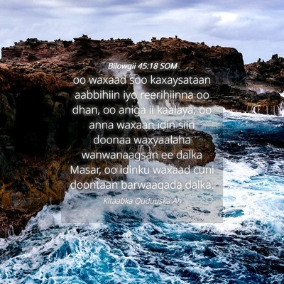 Picture 04 - Bilowgii 45:18 SOM - oo waxaad soo kaxaysataan aabbihiin iyo - Bible Verse Picture