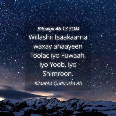 Picture 04 - Bilowgii 46:13 SOM - Wiilashii Isaakaarna waxay ahaayeen Toolac iyo - Bible Verse Picture