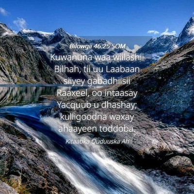 Picture 04 - Bilowgii 46:25 SOM - Kuwanuna waa wiilashii Bilhah, tii uu Laabaan - Bible Verse Picture