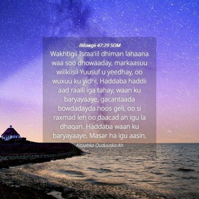 Picture 04 - Bilowgii 47:29 SOM - Wakhtigii Israa'iil dhiman lahaana waa soo - Bible Verse Picture