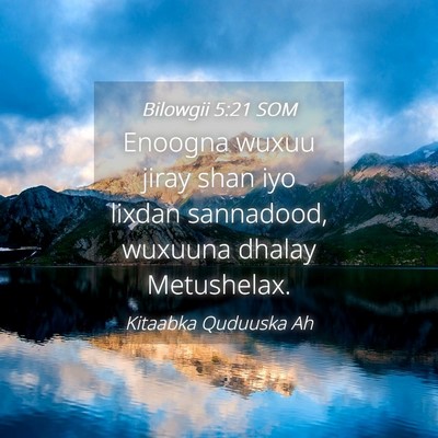 Picture 04 - Bilowgii 5:21 SOM - Enoogna wuxuu jiray shan iyo lixdan sannadood, - Bible Verse Picture