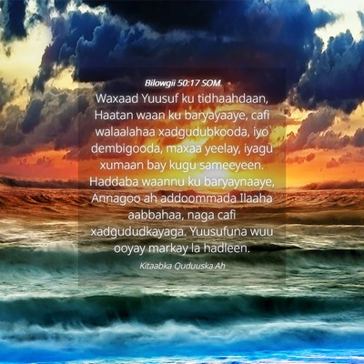 Picture 04 - Bilowgii 50:17 SOM - Waxaad Yuusuf ku tidhaahdaan, Haatan waan ku - Bible Verse Picture