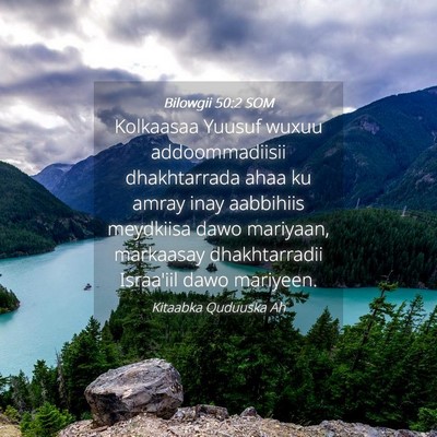 Picture 04 - Bilowgii 50:2 SOM - Kolkaasaa Yuusuf wuxuu addoommadiisii - Bible Verse Picture