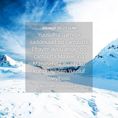 Picture 04 - Bilowgii 50:23 SOM - Yuusufna qarnigii saddexaad oo carruurtii Efrayim - Bible Verse Picture