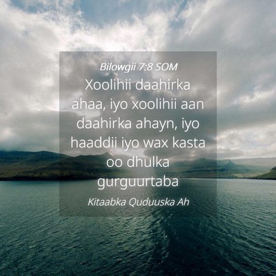 Picture 04 - Bilowgii 7:8 SOM - Xoolihii daahirka ahaa, iyo xoolihii aan daahirka - Bible Verse Picture