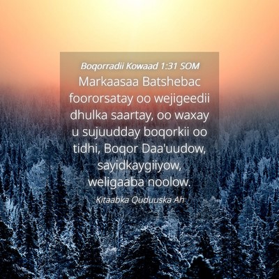 Picture 04 - Boqorradii Kowaad 1:31 SOM - Markaasaa Batshebac foororsatay oo wejigeedii - Bible Verse Picture