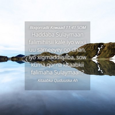 Picture 04 - Boqorradii Kowaad 11:41 SOM - Haddaba Sulaymaan falimihiisii kale iyo wixii uu - Bible Verse Picture