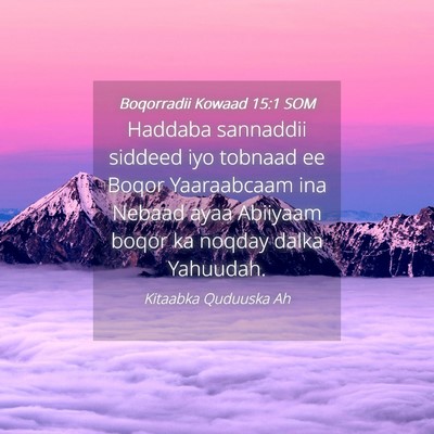 Picture 04 - Boqorradii Kowaad 15:1 SOM - Haddaba sannaddii siddeed iyo tobnaad ee Boqor - Bible Verse Picture