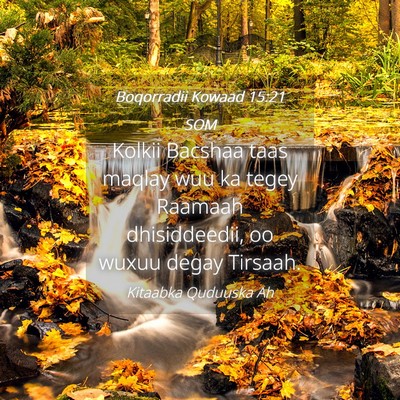 Picture 04 - Boqorradii Kowaad 15:21 SOM - Kolkii Bacshaa taas maqlay wuu ka tegey Raamaah - Bible Verse Picture