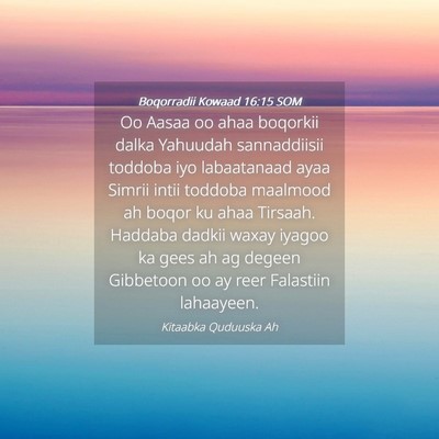Picture 04 - Boqorradii Kowaad 16:15 SOM - Oo Aasaa oo ahaa boqorkii dalka Yahuudah - Bible Verse Picture