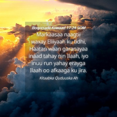 Picture 04 - Boqorradii Kowaad 17:24 SOM - Markaasaa naagtii waxay Eliiyaah ku tidhi, Haatan - Bible Verse Picture