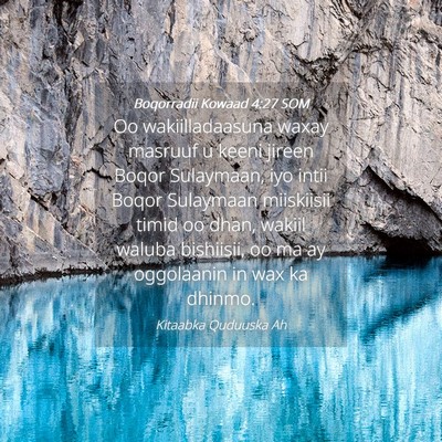 Picture 04 - Boqorradii Kowaad 4:27 SOM - Oo wakiilladaasuna waxay masruuf u keeni jireen - Bible Verse Picture