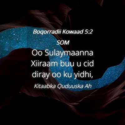 Picture 04 - Boqorradii Kowaad 5:2 SOM - Oo Sulaymaanna Xiiraam buu u cid diray oo ku - Bible Verse Picture
