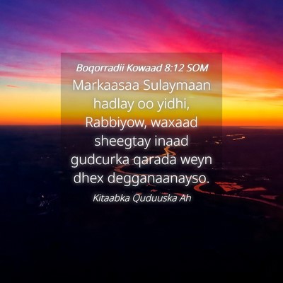 Picture 04 - Boqorradii Kowaad 8:12 SOM - Markaasaa Sulaymaan hadlay oo yidhi, Rabbiyow, - Bible Verse Picture