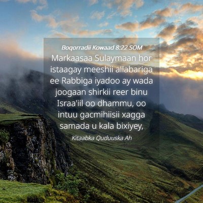 Picture 04 - Boqorradii Kowaad 8:22 SOM - Markaasaa Sulaymaan hor istaagay meeshii - Bible Verse Picture