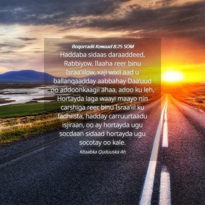 Picture 04 - Boqorradii Kowaad 8:25 SOM - Haddaba sidaas daraaddeed, Rabbiyow, Ilaaha reer - Bible Verse Picture