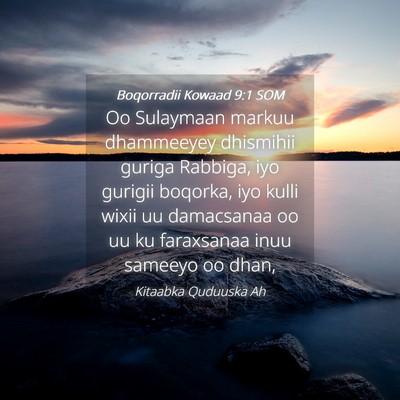 Picture 04 - Boqorradii Kowaad 9:1 SOM - Oo Sulaymaan markuu dhammeeyey dhismihii guriga - Bible Verse Picture