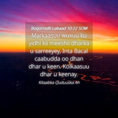 Picture 04 - Boqorradii Labaad 10:22 SOM - Markaasuu wuxuu ku yidhi kii meeshii dharka u - Bible Verse Picture