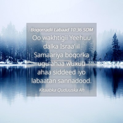 Picture 04 - Boqorradii Labaad 10:36 SOM - Oo wakhtigii Yeehuu dalka Israa'iil Samaariya - Bible Verse Picture