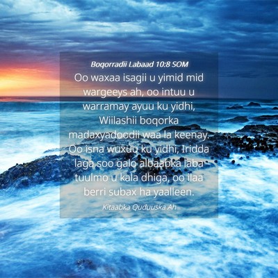 Picture 04 - Boqorradii Labaad 10:8 SOM - Oo waxaa isagii u yimid mid wargeeys ah, oo intuu - Bible Verse Picture