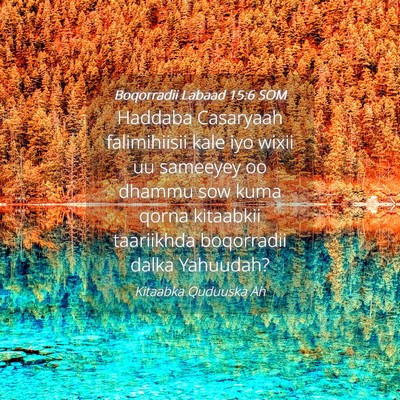 Picture 04 - Boqorradii Labaad 15:6 SOM - Haddaba Casaryaah falimihiisii kale iyo wixii uu - Bible Verse Picture
