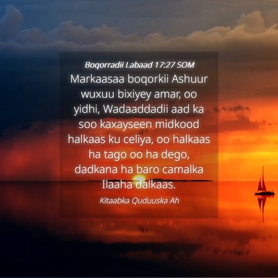Picture 04 - Boqorradii Labaad 17:27 SOM - Markaasaa boqorkii Ashuur wuxuu bixiyey amar, oo - Bible Verse Picture