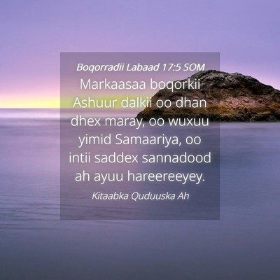 Picture 04 - Boqorradii Labaad 17:5 SOM - Markaasaa boqorkii Ashuur dalkii oo dhan dhex - Bible Verse Picture