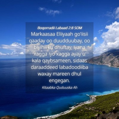 Picture 04 - Boqorradii Labaad 2:8 SOM - Markaasaa Eliiyaah go'iisii qaaday oo duudduubay, - Bible Verse Picture