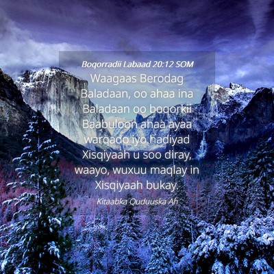 Picture 04 - Boqorradii Labaad 20:12 SOM - Waagaas Berodag Baladaan, oo ahaa ina Baladaan oo - Bible Verse Picture