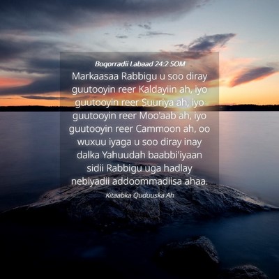 Picture 04 - Boqorradii Labaad 24:2 SOM - Markaasaa Rabbigu u soo diray guutooyin reer - Bible Verse Picture