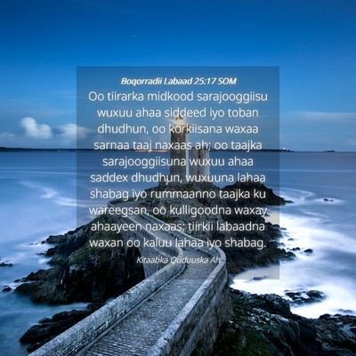 Picture 04 - Boqorradii Labaad 25:17 SOM - Oo tiirarka midkood sarajooggiisu wuxuu ahaa - Bible Verse Picture
