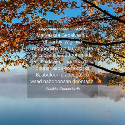 Picture 04 - Boqorradii Labaad 25:24 SOM - Markaasaa Gedalyaah u dhaartay iyagii iyo - Bible Verse Picture