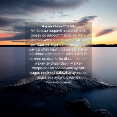Picture 04 - Boqorradii Labaad 7:12 SOM - Markaasaa boqorkii habeennimadii toosay oo - Bible Verse Picture