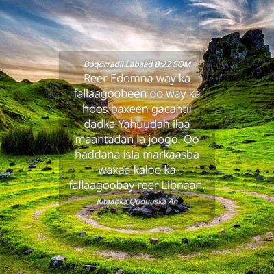 Picture 04 - Boqorradii Labaad 8:22 SOM - Reer Edomna way ka fallaagoobeen oo way ka hoos - Bible Verse Picture