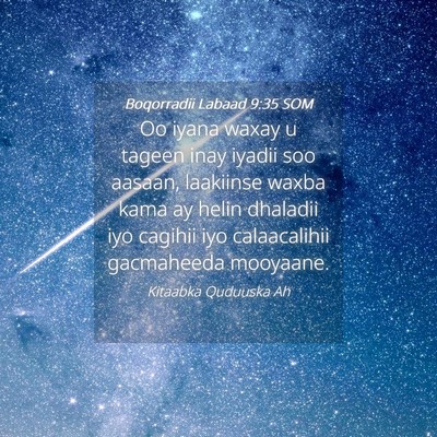 Picture 04 - Boqorradii Labaad 9:35 SOM - Oo iyana waxay u tageen inay iyadii soo aasaan, - Bible Verse Picture