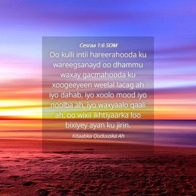 Picture 04 - Cesraa 1:6 SOM - Oo kulli intii hareerahooda ku wareegsanayd oo - Bible Verse Picture