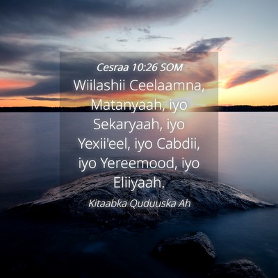 Picture 04 - Cesraa 10:26 SOM - Wiilashii Ceelaamna, Matanyaah, iyo Sekaryaah, - Bible Verse Picture
